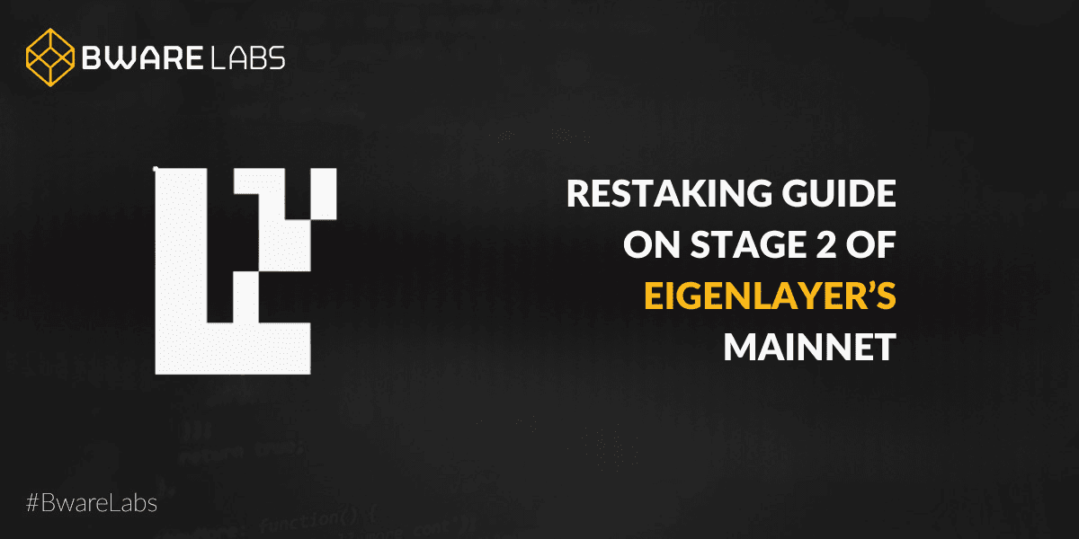 A Guide to Restaking on EigenLayer with Bware Labs
