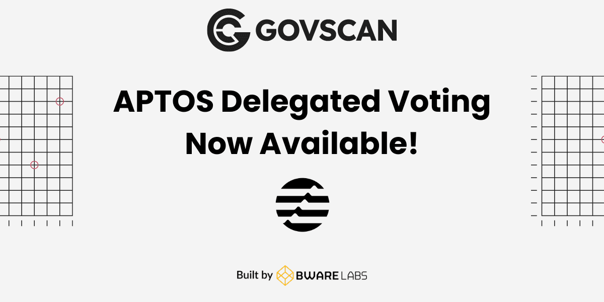 APTOS Delegated Voting Feature Now Live in GovScan!