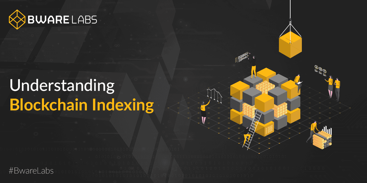 Blockchain Indexing – Overview of the Process Evolution